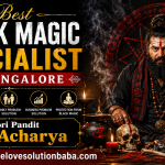 Best Black Magic Specialist in Bangalore