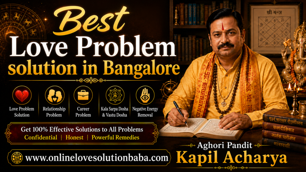 Best Love Problem solution in Bangalore