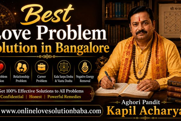 Best Love Problem solution in Bangalore