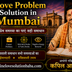 Love Problem Solution in Mumbai