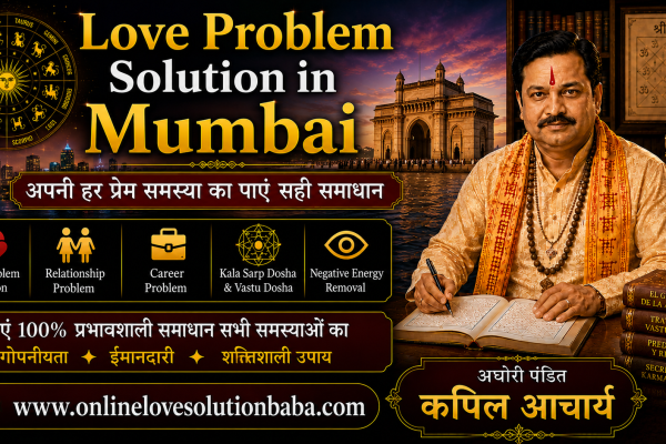 Love Problem Solution in Mumbai